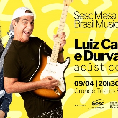MESA BRASIL MUSICAL - LUIZ CALDAS & DURVAL LELYS ACÚSTICO em Belo