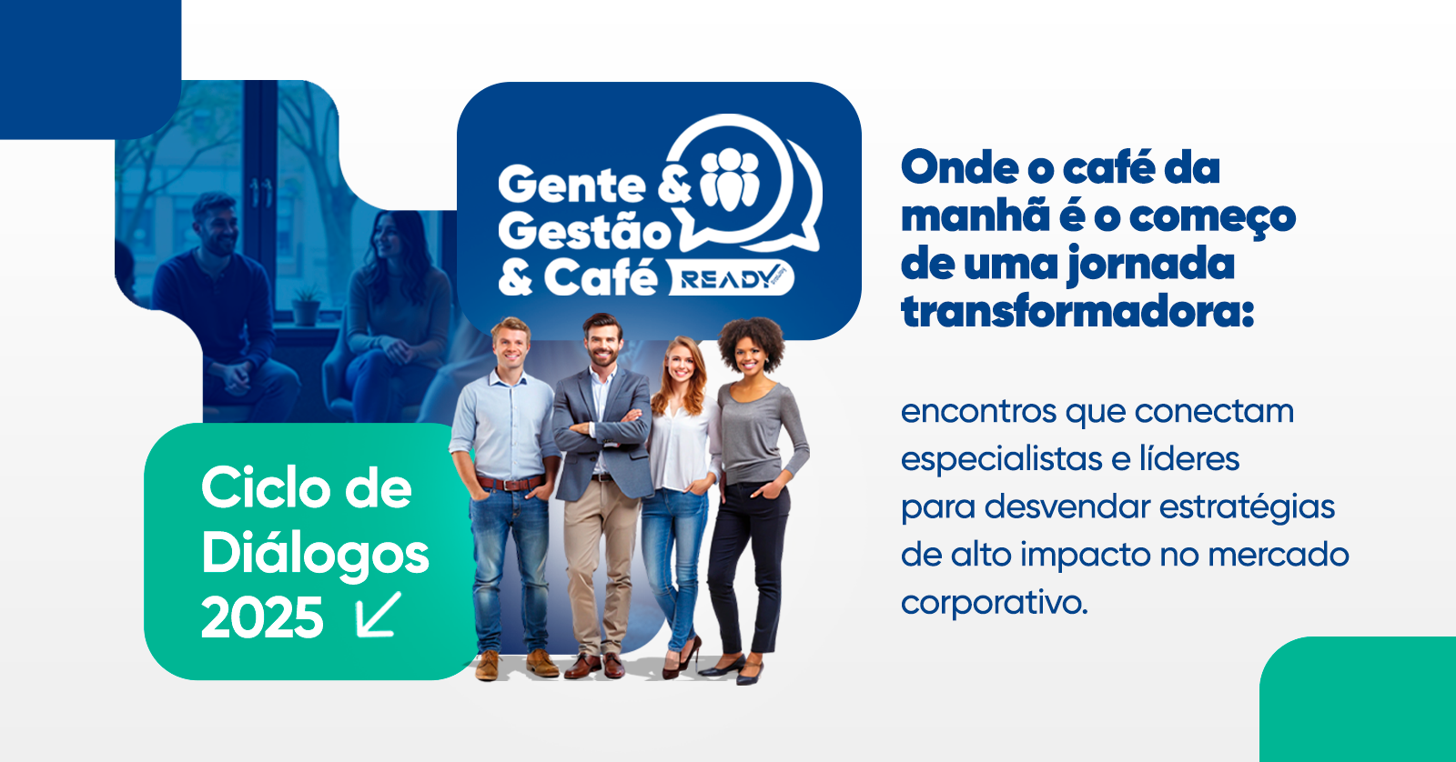Gente & Gestão & Café: Ciclo de Diálogos