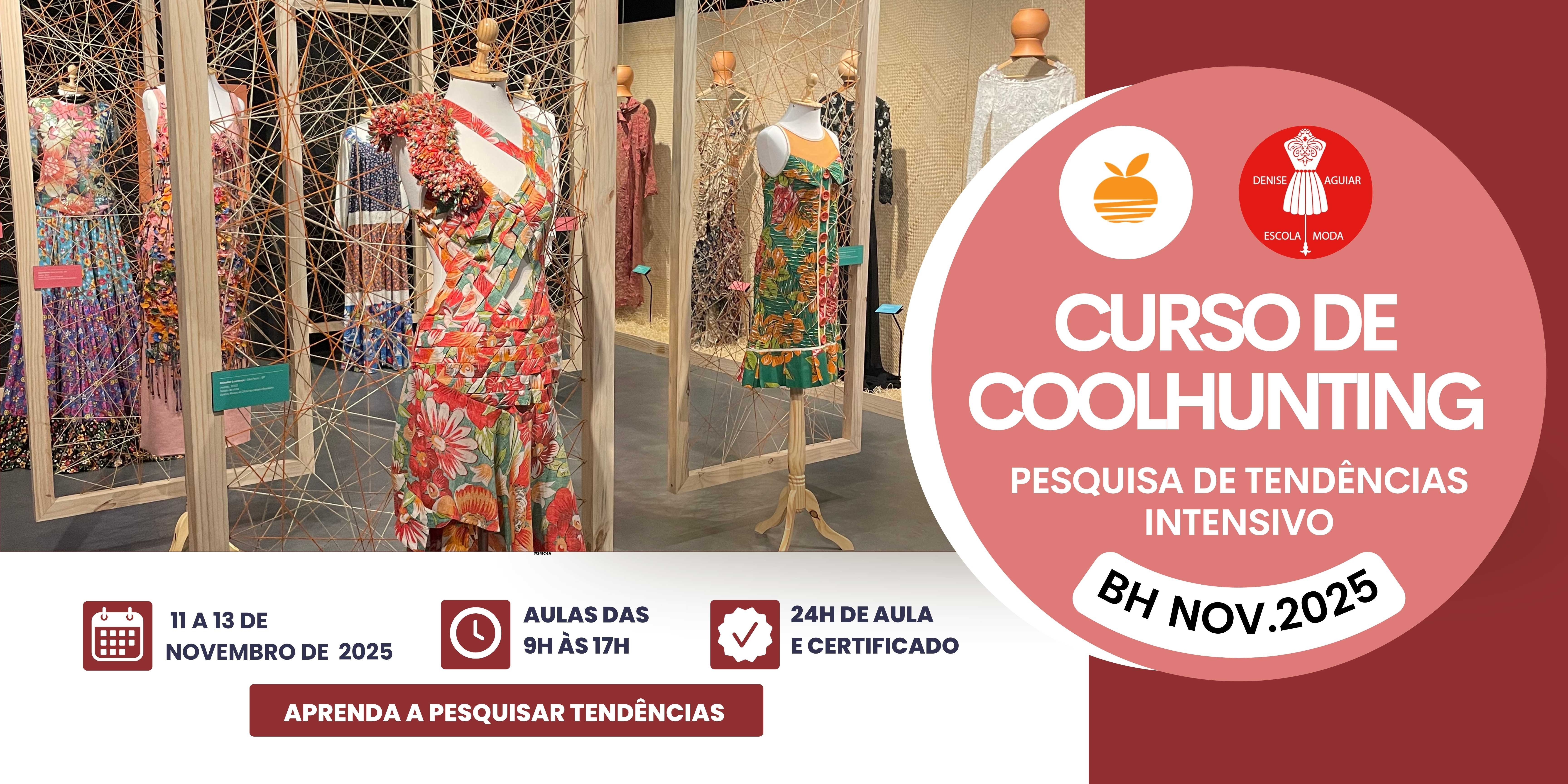 CURSO DE COOLHUNTING /PESQUISA DE TENDÊNCIAS - INTENSIVO / NOVEMBRO 25