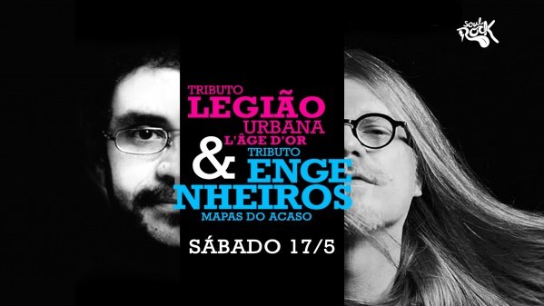 Tributo Legião e Engenheiros | Sábado 17.5