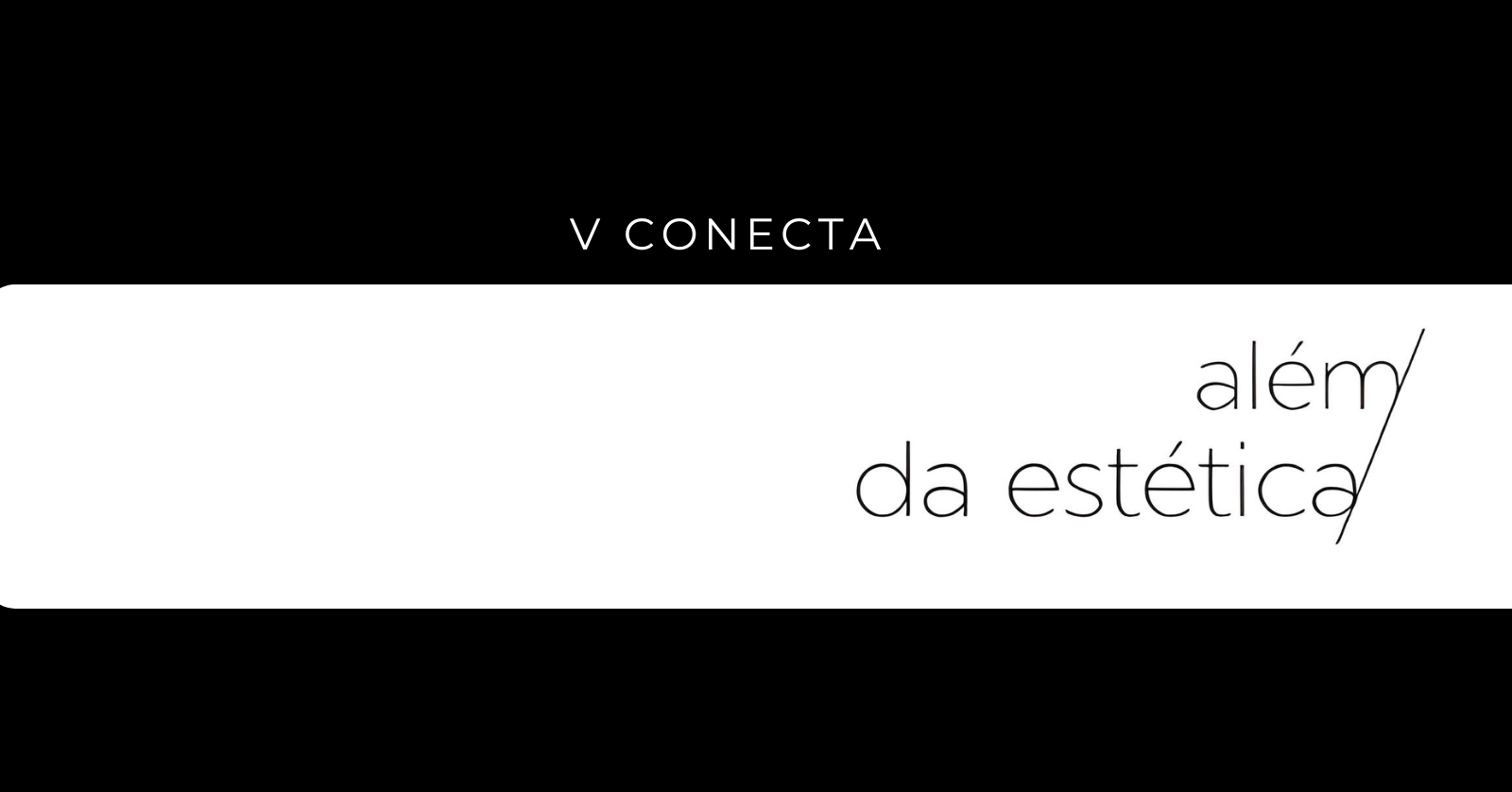 V Conecta: Além da Estética