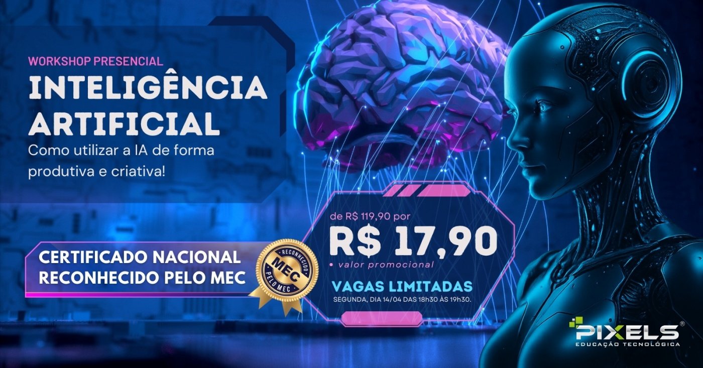 Workshop de Inteligência Artificial - Como utilizar a IA de forma ...