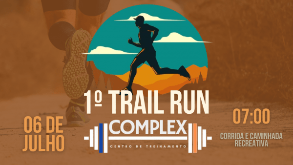 1º TRAIL RUN COMPLEX