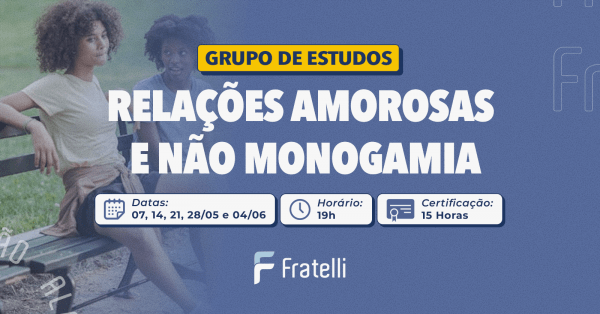 Banner Grupo de Estudos Relações Amorosas e a não monogamia