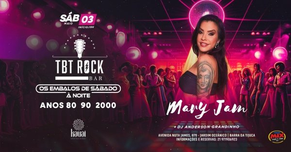 TBT ROCK BAR | OS EMBALOS DE SÁBADO A NOITE | MARYJAM & BANDA & DJ ANDERSON GRANDINHO | KAUAI BARRA
