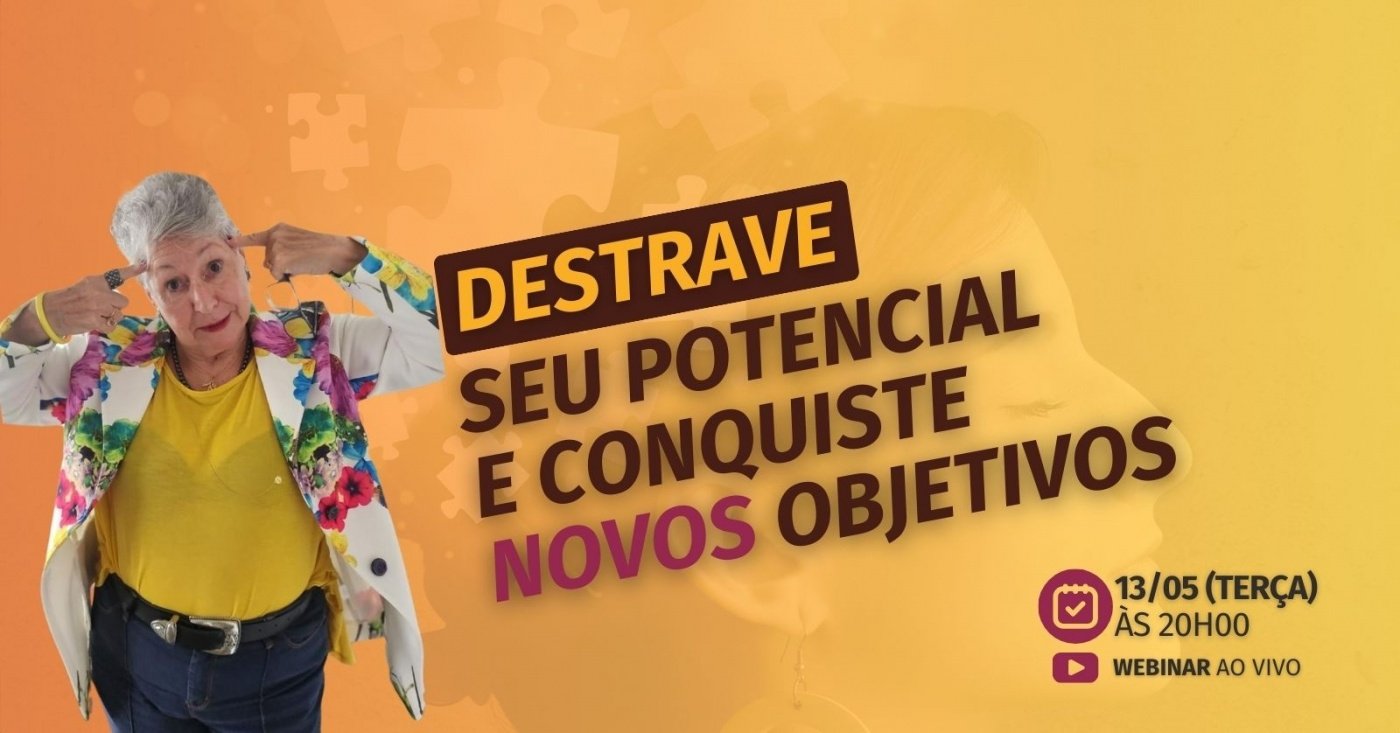 Destrave seu Potencial e Conquiste novos Objetivos - online - Sympla