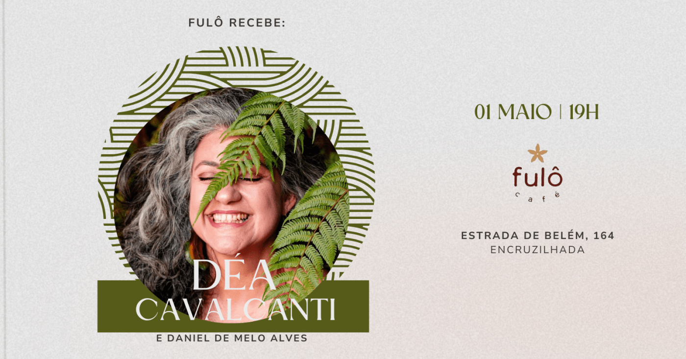Fulô Convida: Déa Cavalcanti em Recife - Sympla