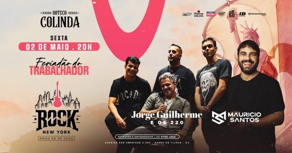 ROCK NEW YORK | FERIADÃO TRABALHADOR | JORGE GUILHERME & OS 220 + DJ MAURÍCIO SANTOS | COLINDA BARRA