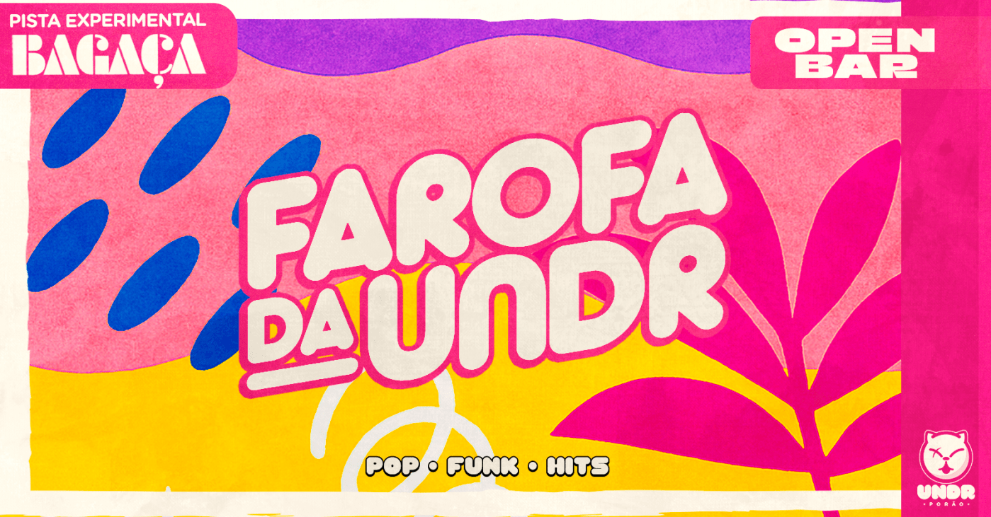 Farofa da Undr + Pista Experimental: Bagaça em Florianópolis - Sympla