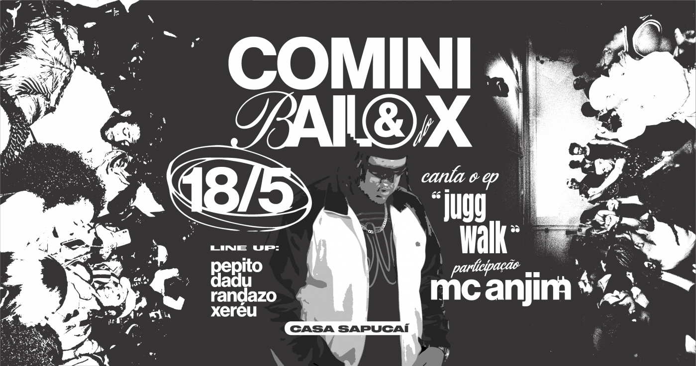 BAILE DO X c/ COMINI part. MC ANJIM em Belo Horizonte - Sympla