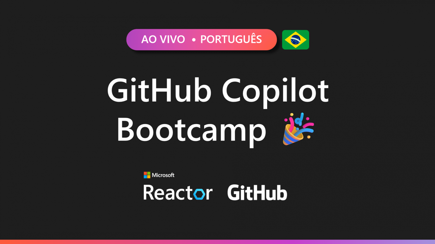 GitHub Copilot Global Bootcamp 2025 - Rio de Janeiro em Rio de Janeiro ...