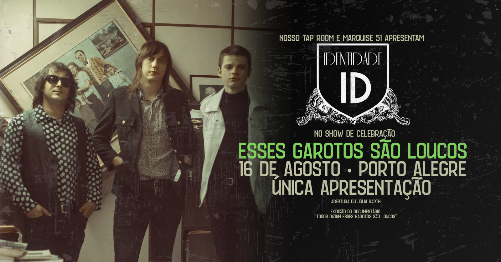 Show IDENTIDADE - Esses Garotos São Loucos