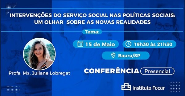 Banner Conferência - intervenções do serviço social nas políticas sociais: Um olhar para a atualidade