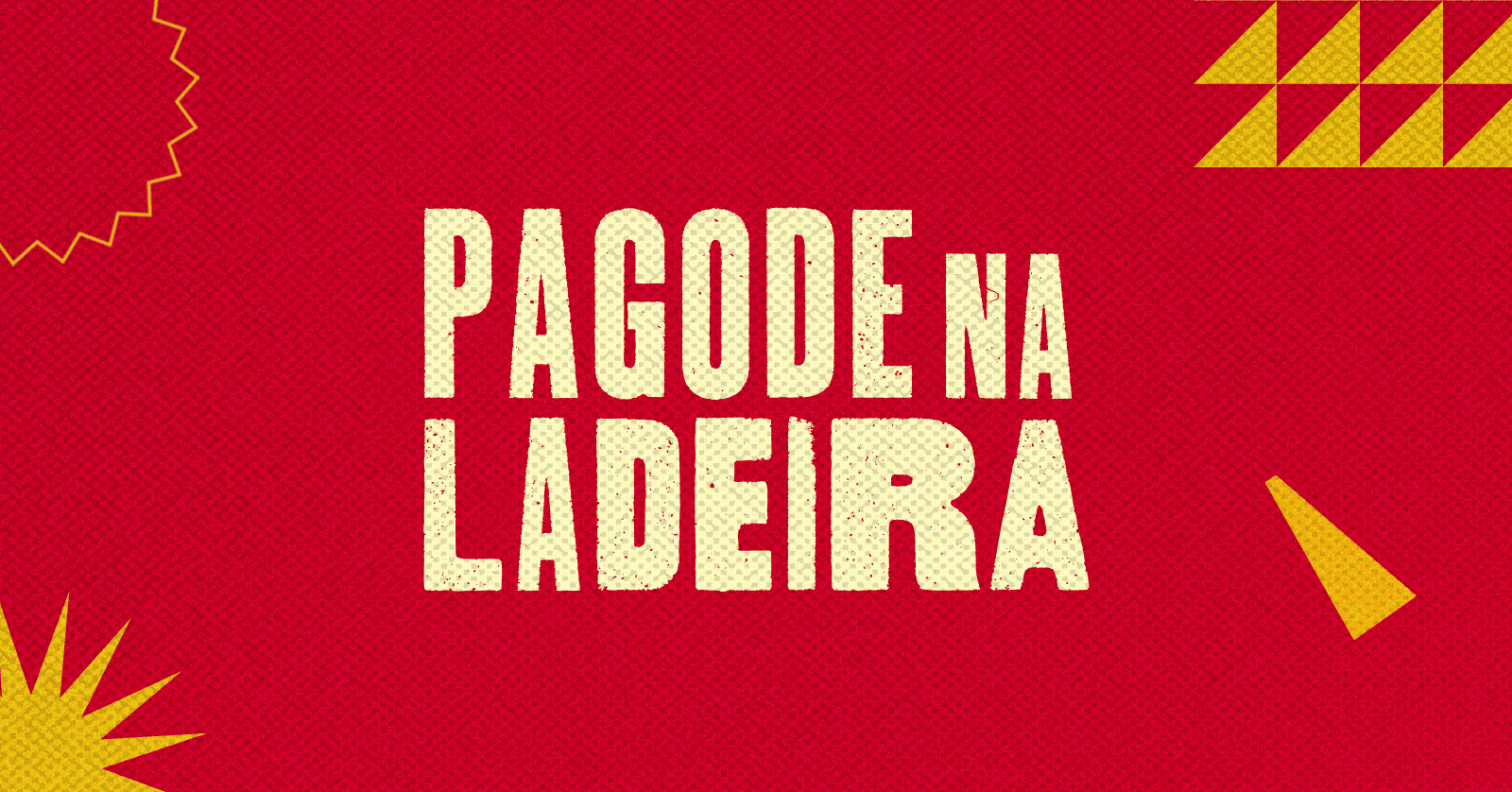 Pagode na Ladeira : Vem pro Agito