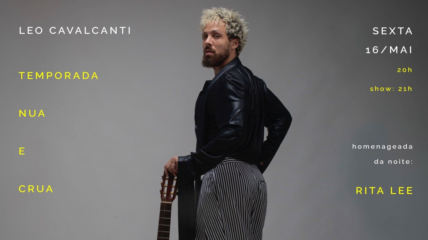 Leo Cavalcanti em Temporada Nua e Crua - Homenageada da noite: Rita Lee ...