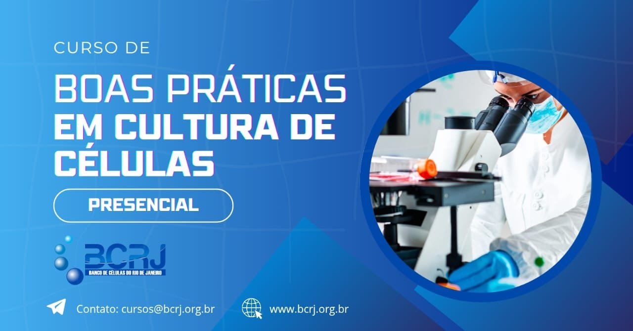 Curso Presencial de Boas Práticas em Cultura de Células