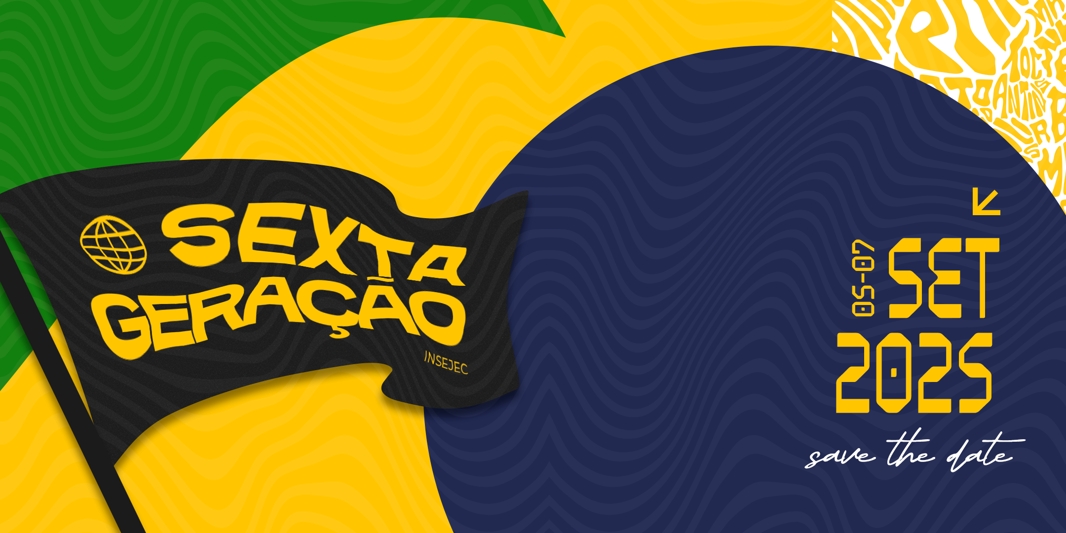 Sexta Geração - A Visão da Conquista - INSEJEC São Paulo