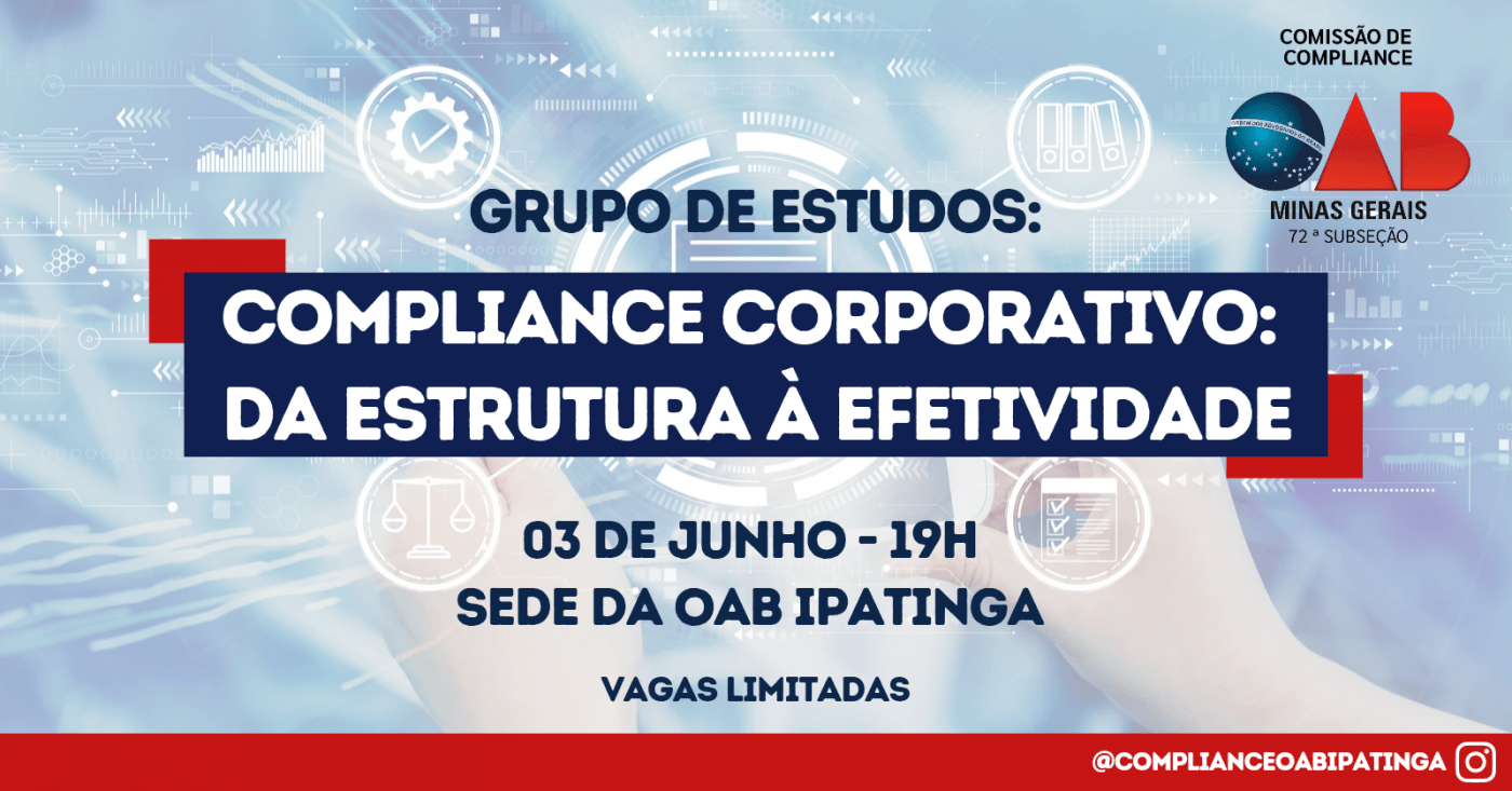 Grupo de Estudos: Compliance Corporativo - Da estrutura à efetividade ...