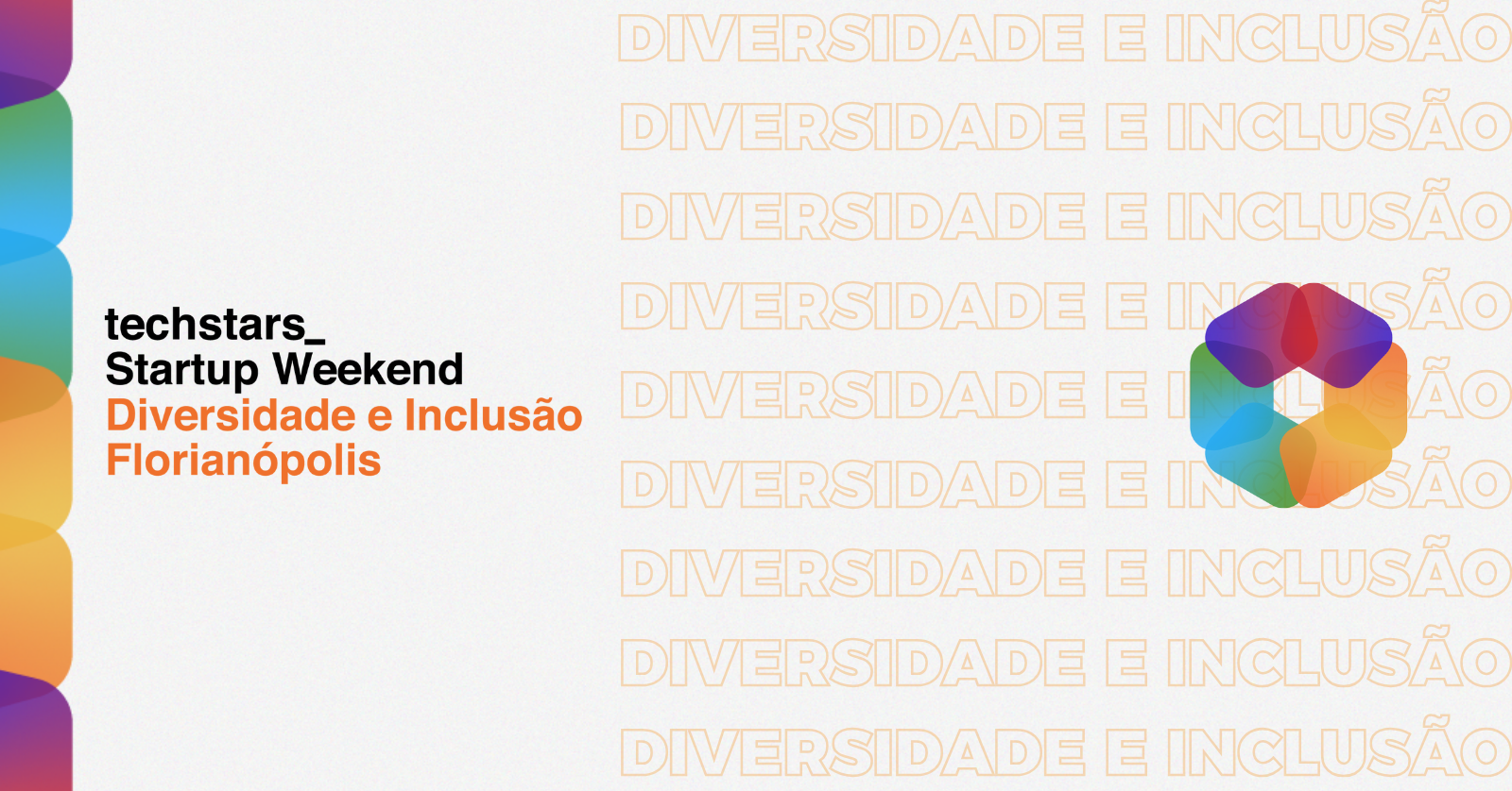 Techstars Startup Weekend Floripa - Diversidade e Inclusão