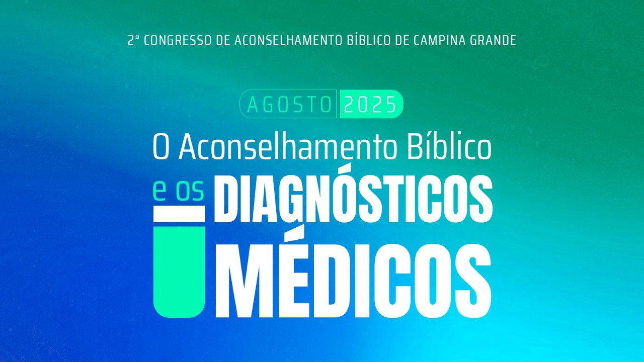 2º Congresso de Aconselhamento Bíblico de Campina Grande