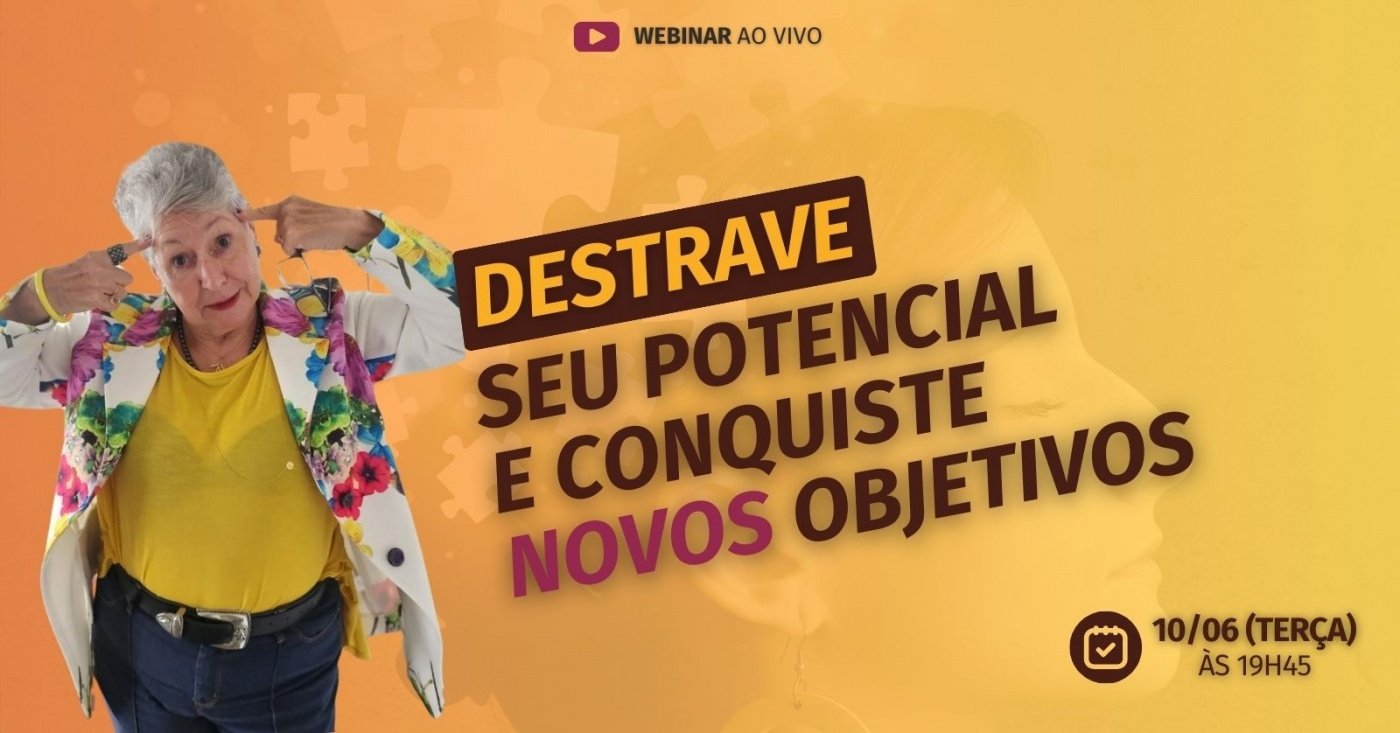 Destrave seu Potencial e Conquiste novos Objetivos - online - Sympla