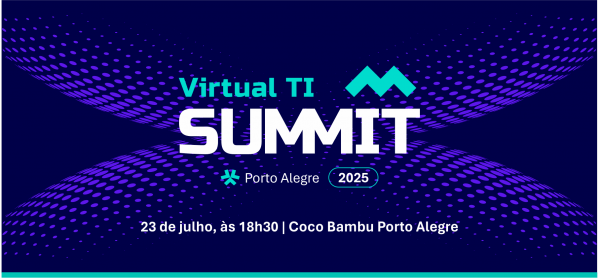 Virtual TI Summit 2025 - Porto Alegre em Porto Alegre - Sympla