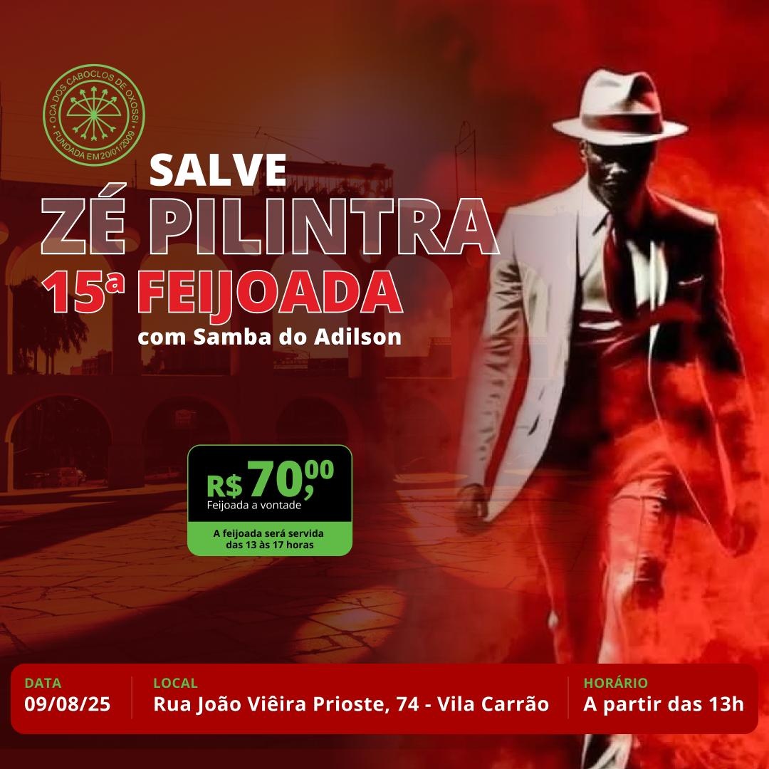 15ª Feijoada com Samba - Salve Zé Pilintra