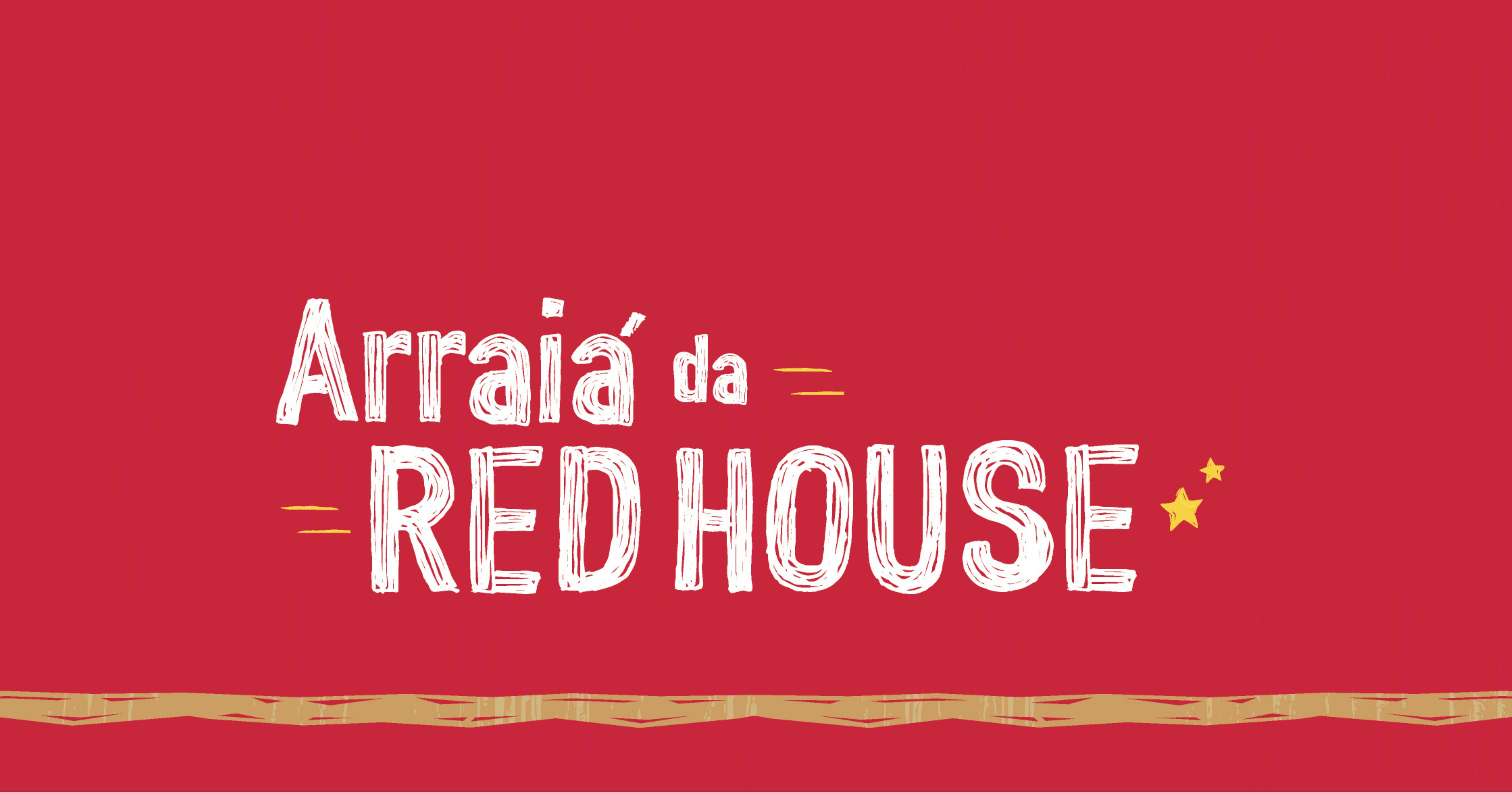 ARRAIÁ Red House 2026