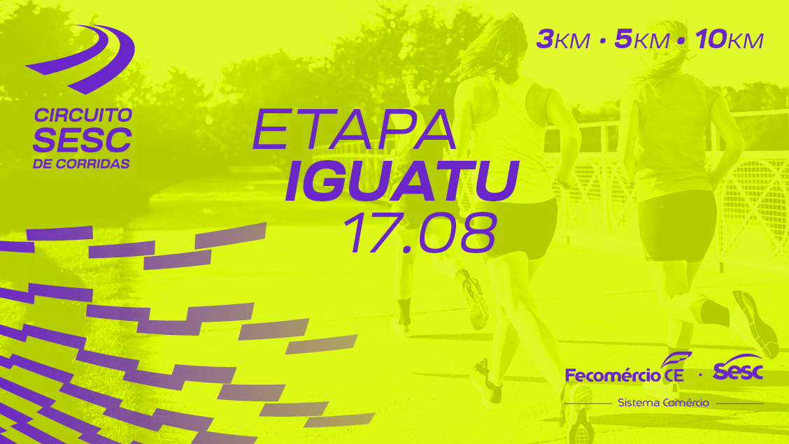 CIRCUITO SESC DE CORRIDAS ETAPA IGUATU-CE 2025