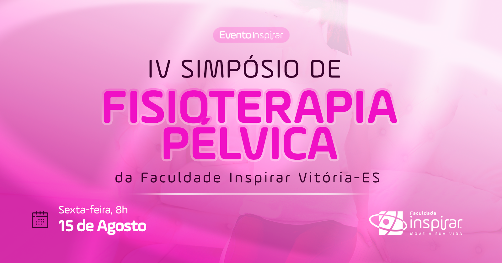 IV Simpósio de Fisioterapia Pélvica – Faculdade Inspirar Vitória