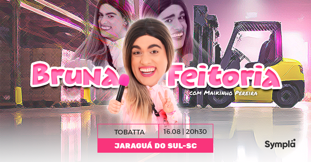 MAIKINHO PEREIRA: BRUNA FEITORIA (Tobatta Comedy - Jaraguá do Sul/SC)