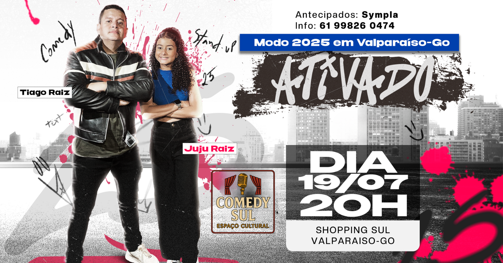TIAGO RAIZ e JUJU RAIZ | 19 JULHO - SÁB | VALPARAÍSO GO