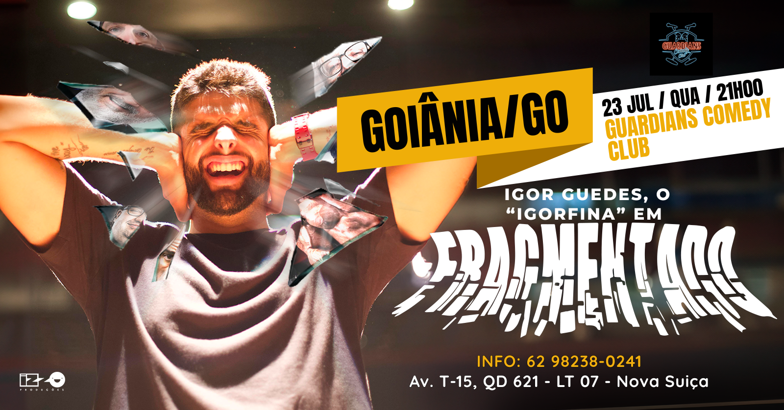 IGOR GUEDES - IGORFINA | 23 JUL - GOIÂNIA GO