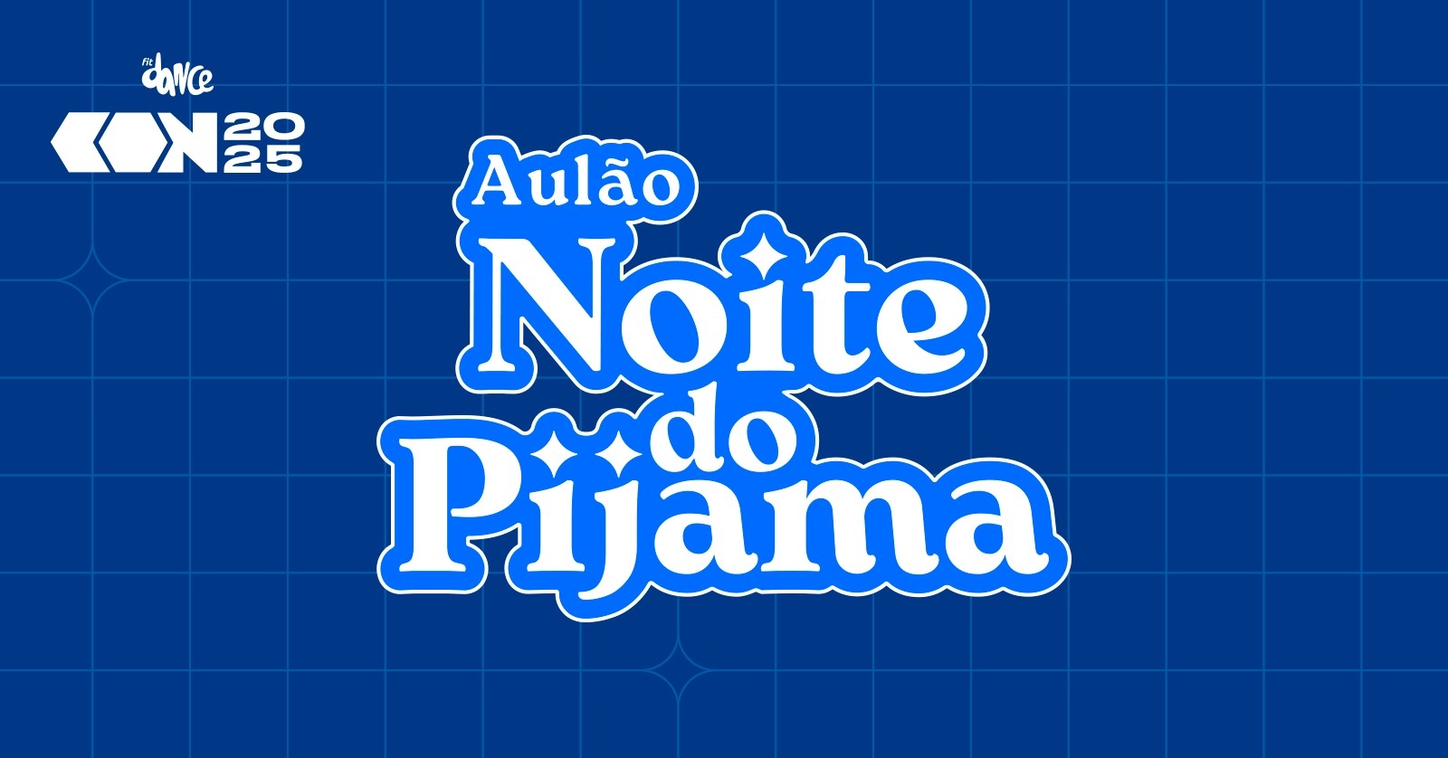 AULÃO NOITE DO PIJAMA - FITDANCE CON 2025