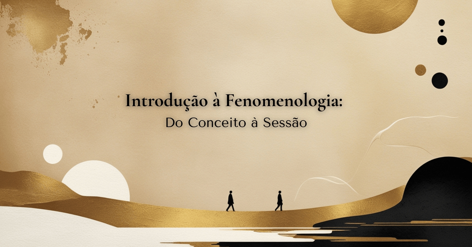 Introdução à Fenomenologia: Do Conceito à Sessão