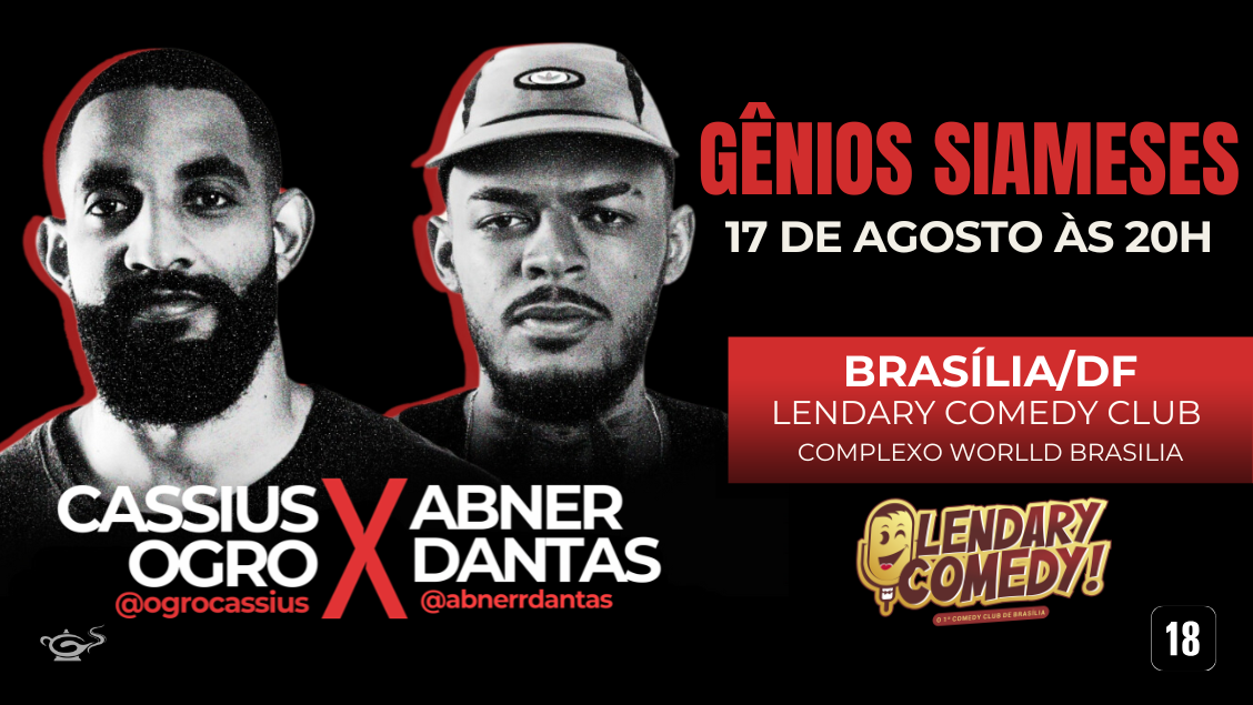 GÊNIOS SIAMESES | 17 AGOSTO | BRASÍLIA DF