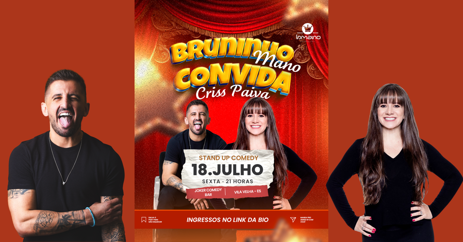 Bruninho Mano Convida Criss Paiva - Sexta 18 de Julho as 21h - Joker Comedy Bar - Vila Velha/ES