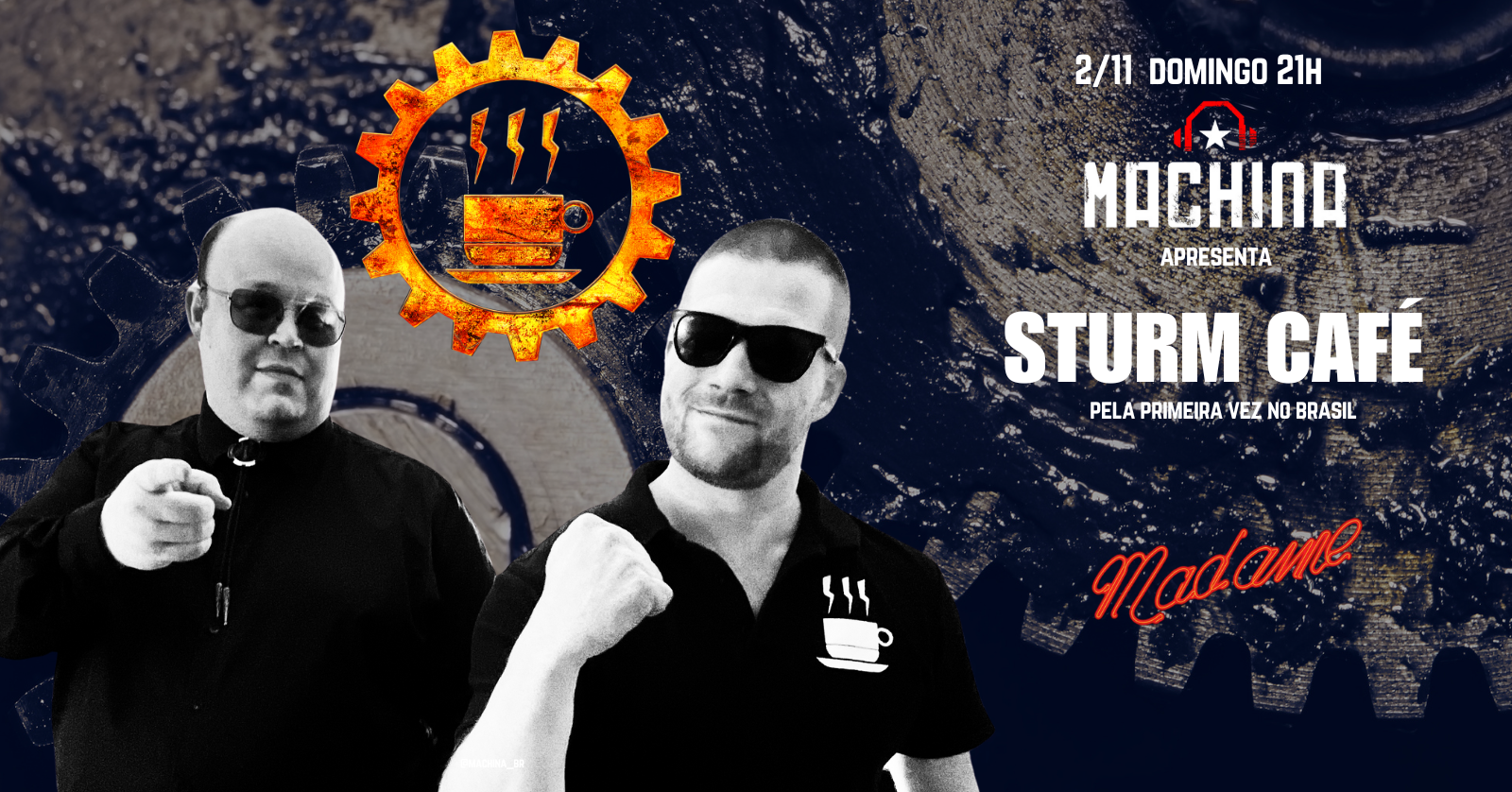 MACHINA APRESENTA STURM CAFÉ NO MADAME - 2/11