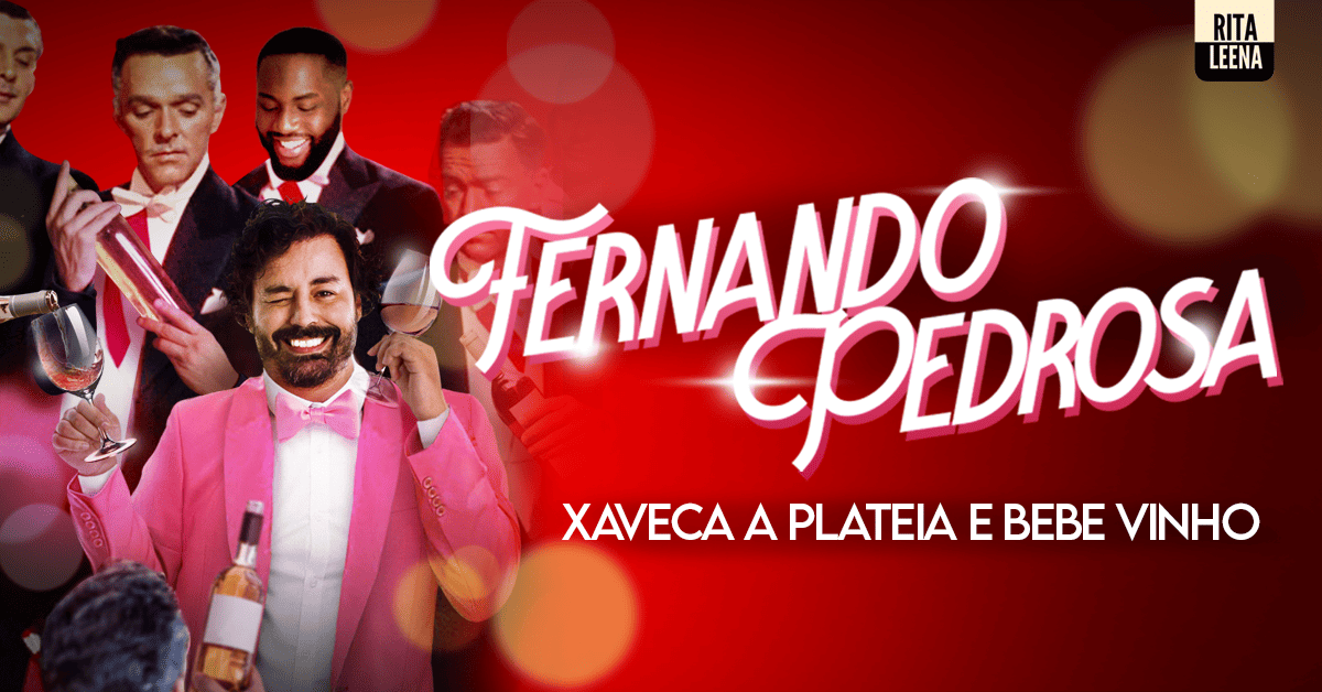 FERNANDO PEDROSA XAVECA A PLATEIA E BEBE VINHO | No Cine Teatro Alcântara