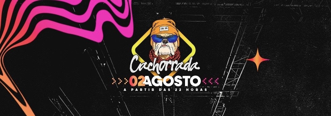 CACHORRADA - 02 DE AGOSTO