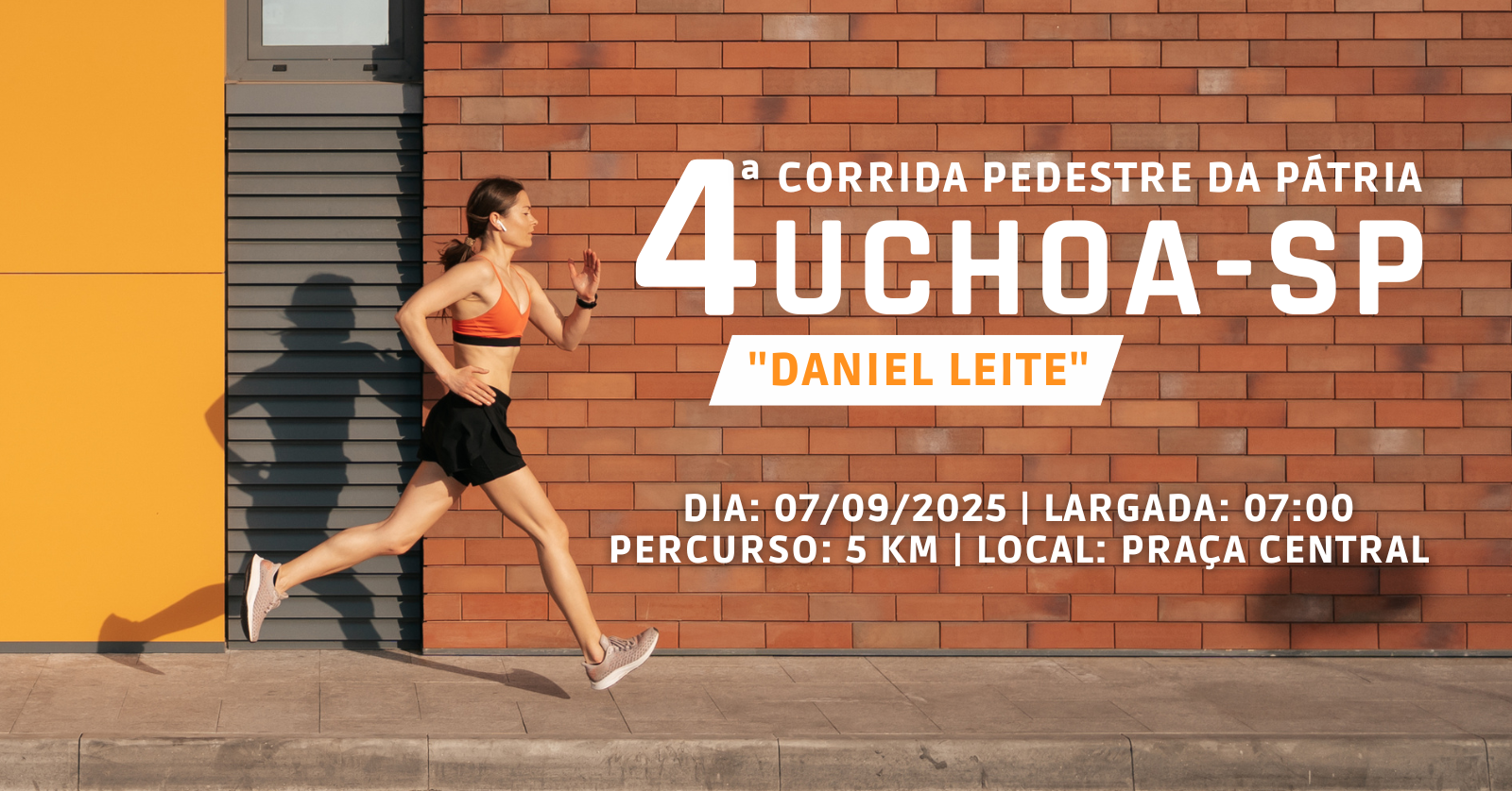 4ª CORRIDA PEDESTRE DA PÁTRIA - CIDADE DE UCHOA-SP - DANIEL LEITE