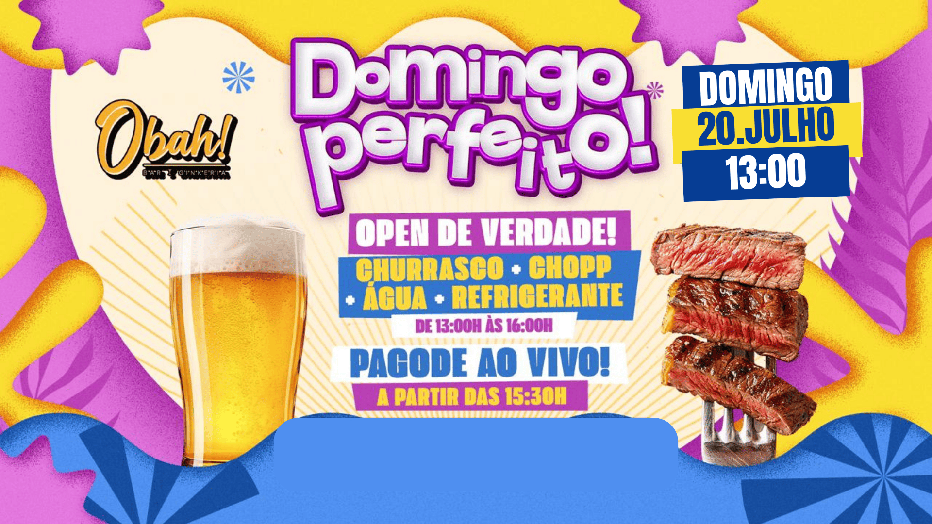 DOMINGO PERFEITO 20/07 | CHURRASCO | CHOPP | PAGODE