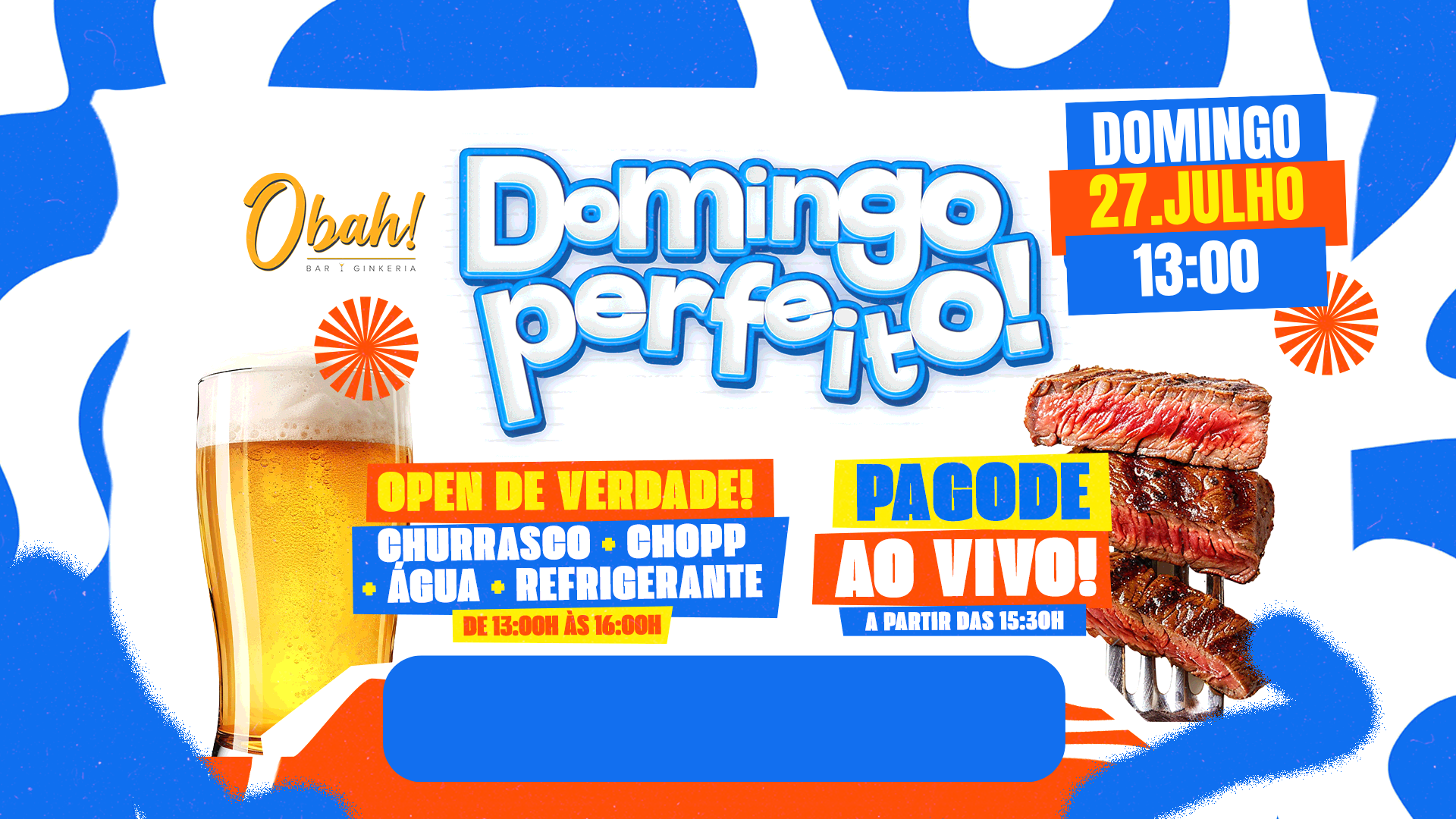 DOMINGO PERFEITO 27/07 | CHURRASCO | CHOPP | PAGODE 