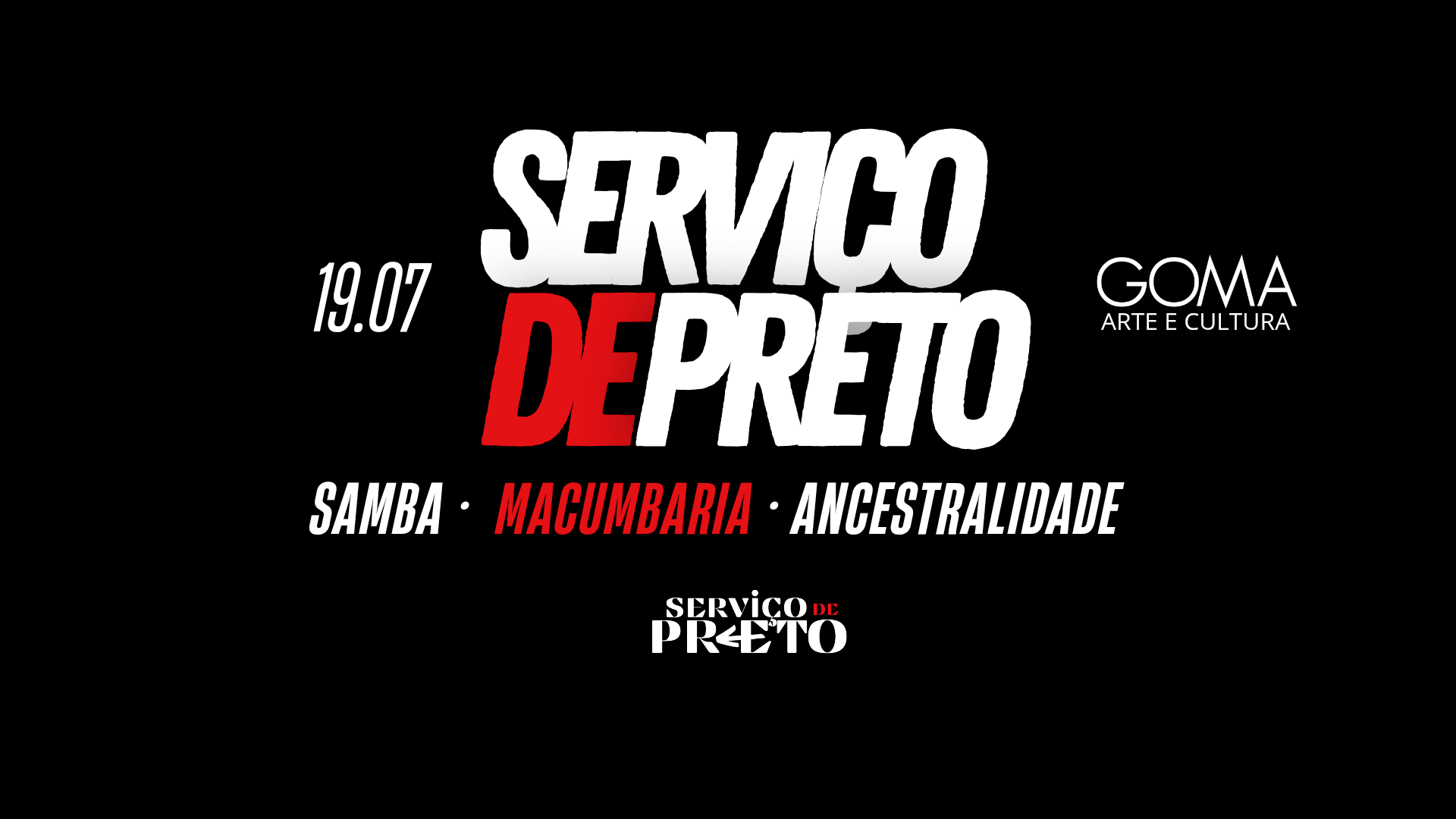 Serviço de Preto - Samba, Macumba, Ancestralidade.