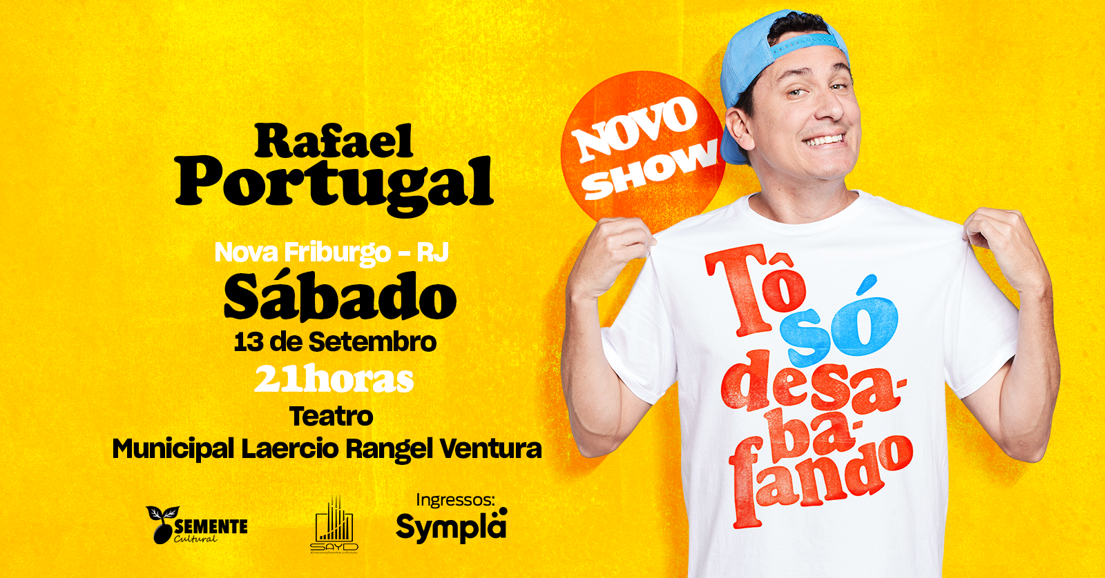 Rafael Portugal em Nova Friburgo 13/SETEMBRO 21H