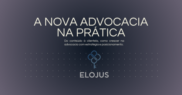 Banner A NOVA ADVOCACIA NA PRÁTICA