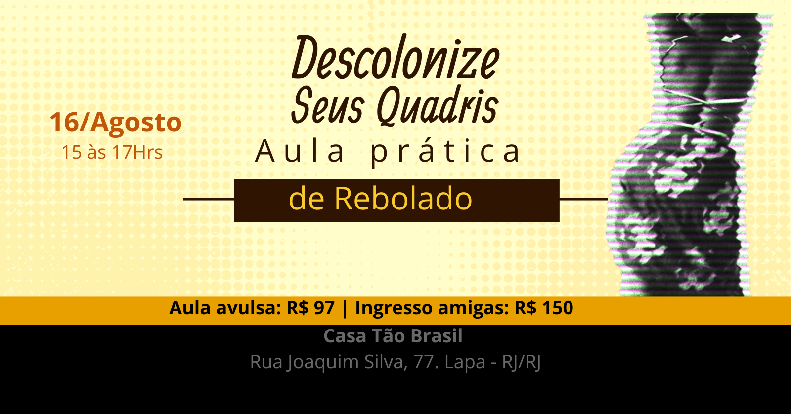 Descolonize Seus Quadris - Rio de Janeiro - Agosto