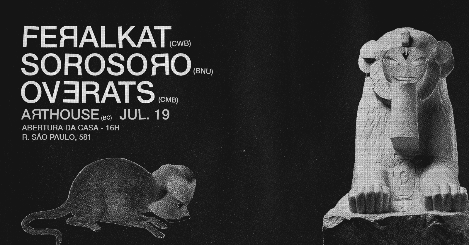 FERALKAT + SOROSORO + OVERATS NO ARTHOUSE (BC)