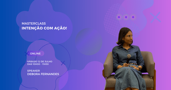 Imagem do evento Masterclass - Intenção com Ação