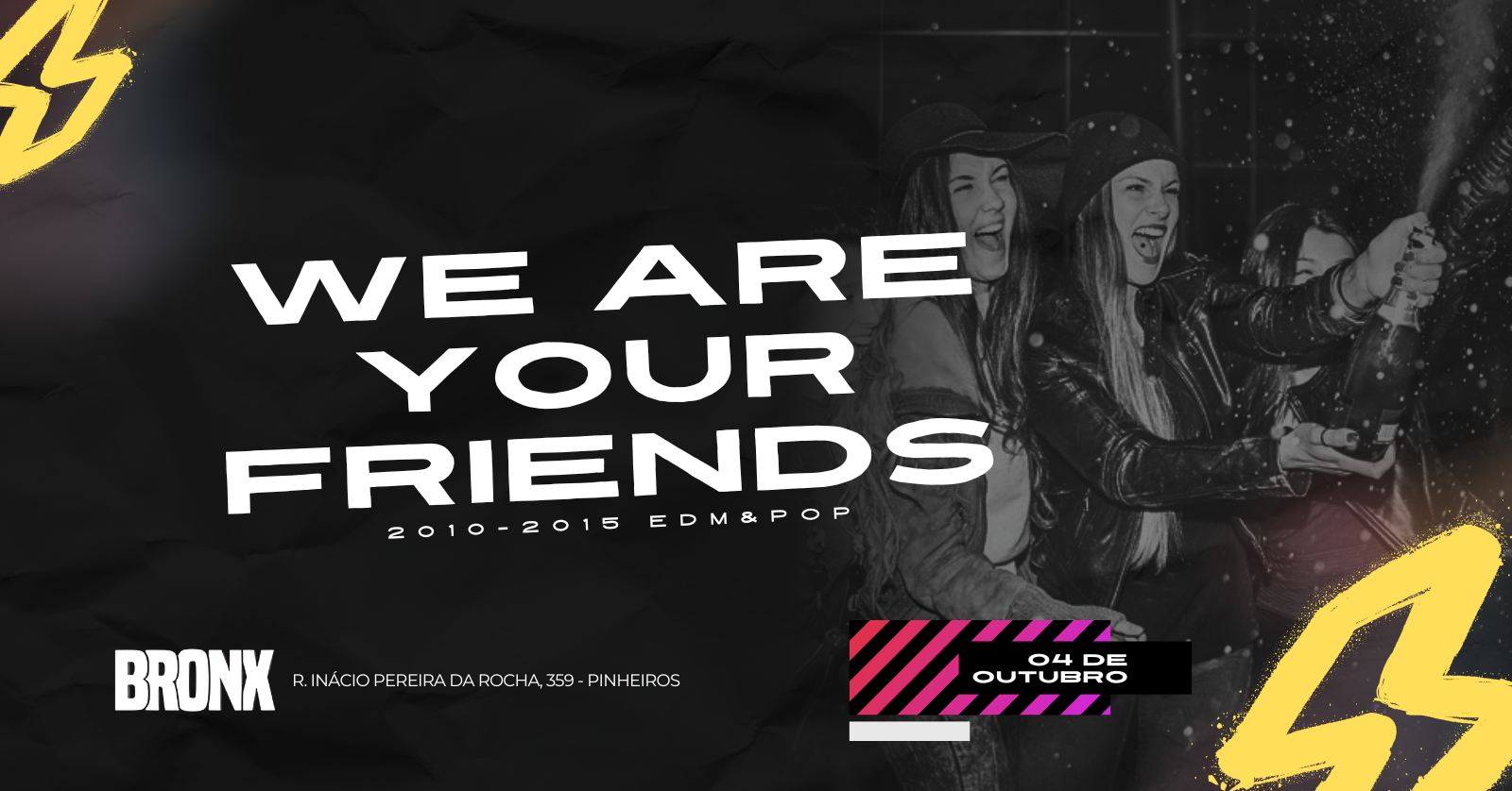 We Are Your Friends - 4ª EDIÇÃO